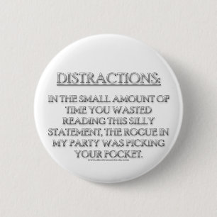 Distractions 6 Cm Round Badge