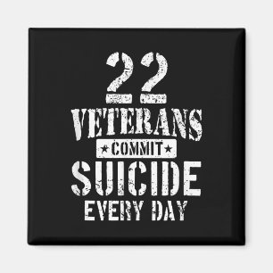 Distressed 22 Veterans Commit Suicide Every Day Aw Magnet