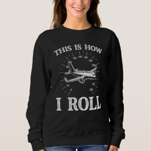 Distressed Aeroplane Aircraft Pilot Flying Plane A Sweatshirt