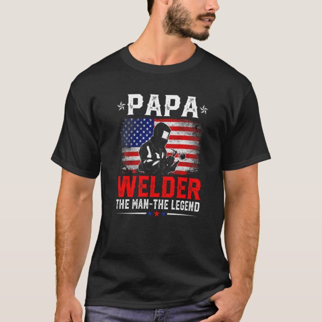 Distressed American Flag Papa Welder The Legend Re T-Shirt (Front)