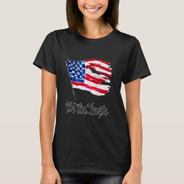 Distressed American Flag with the words We The Peo T-Shirt (Front)