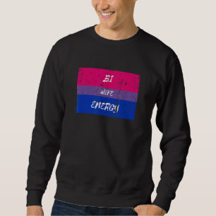 Distressed Bi Wife Energy Bisexual Flag Lgbt Parad Sweatshirt