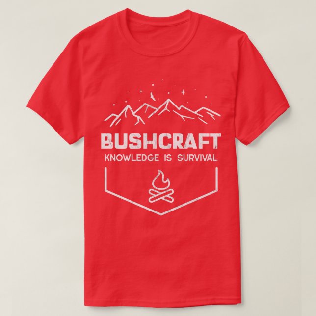 Distressed Bushcraft Knowledge is Survival T-Shirt (Design Front)