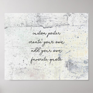  distressed create your own add text grunge grey  poster