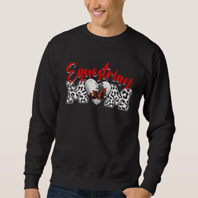 Distressed Equestrian Heart Equestrian Mom Mother  Sweatshirt (Front)