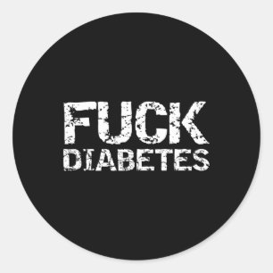 Distressed Fck Type 1 Diabetes Gift for Men Fck Di Classic Round Sticker