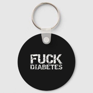 Distressed Fck Type 1 Diabetes Gift For Men Fck Di Key Ring