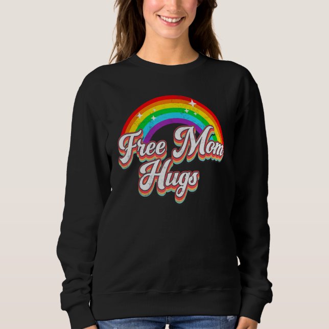 Distressed Free Mom Hugs Rainbow Heart LGBT Gay Pr Sweatshirt (Front)