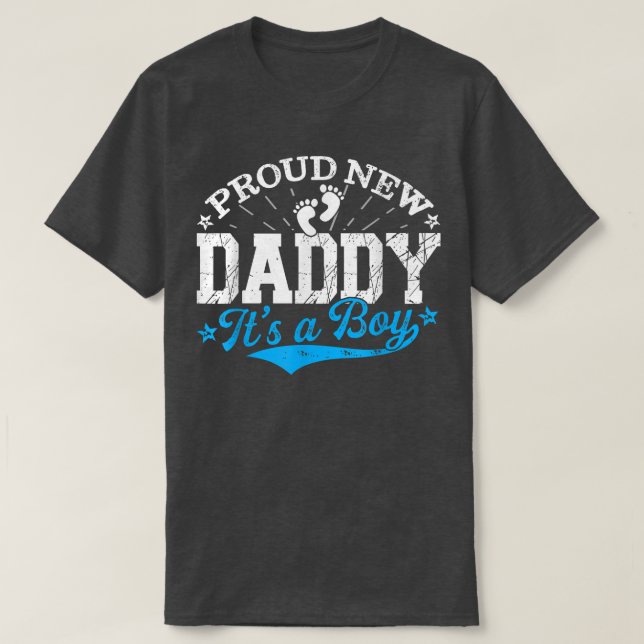 Distressed Gender Reveal Proud New Daddy It's A Bo T-Shirt (Design Front)