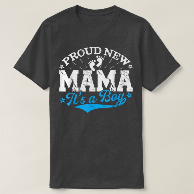 Distressed Gender Reveal Proud New Mama It's A Boy T-Shirt (Design Front)