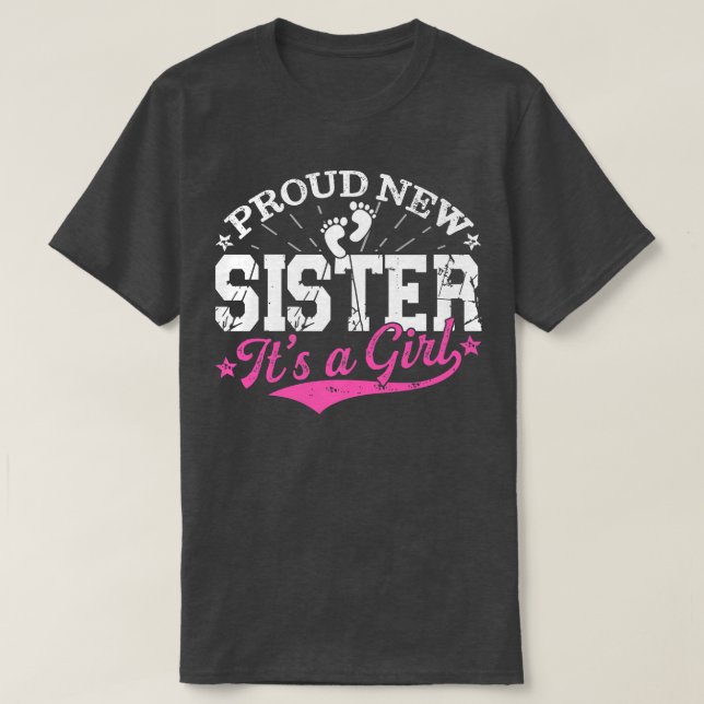 Distressed Gender Reveal Proud New Sister It's A G T-Shirt (Design Front)
