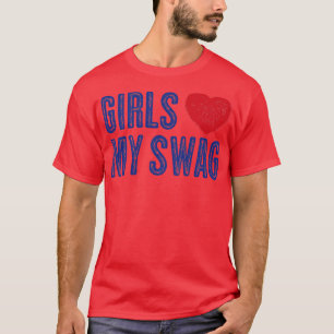 Distressed Girls Love My Swag T-Shirt