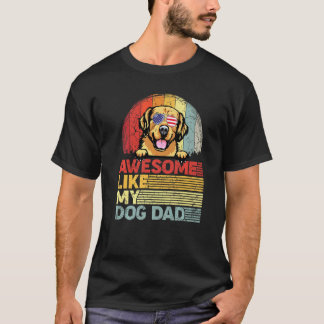 Distressed Golden Retriever Awesome Like My Dog Da T-Shirt