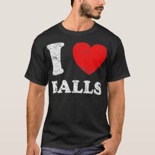 Distressed Grunge Worn Out Style I Love Balls Prem T-Shirt