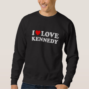 Distressed Grunge Worn Out Style I Love Kennedy Sweatshirt