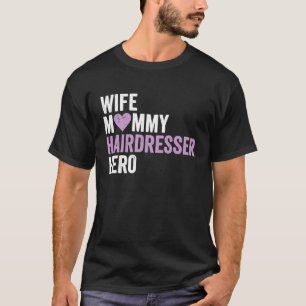 Distressed Hairdresser Wife Mommy Hairdresser Her T-Shirt