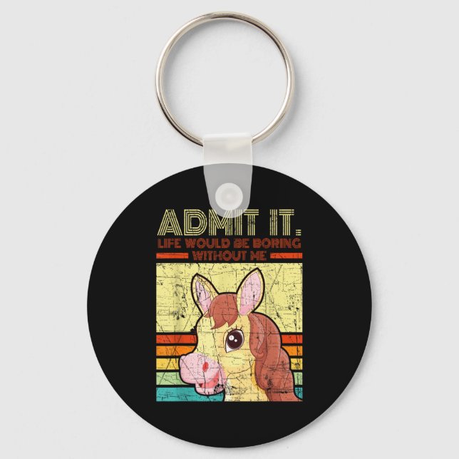 Distressed horse admit life would be boring key ring (Front)