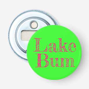 distressed hot pink LAKE BUM type on lime green Bottle Opener