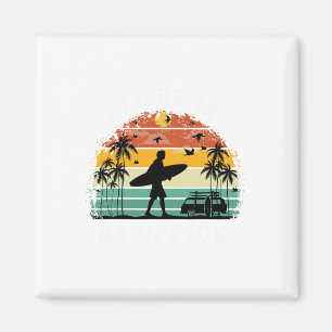 Distressed I'll Be In My Office Funny Surf Beach L Magnet