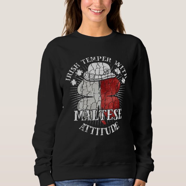 Distressed Irish Maltese Attitude Patriotic Shamro Sweatshirt (Front)