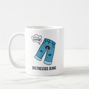 Distressed Jeans Fashion Pun Mug