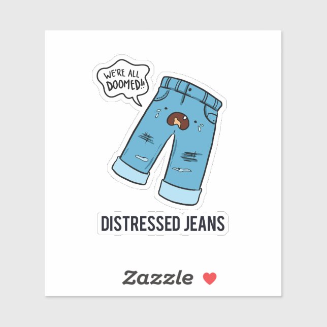 Distressed Jeans Fashion Pun Vinyl Sticker (Sheet)