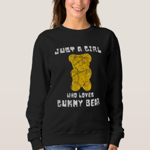 Distressed Just A Girl Who Loves Gummy Bear Fruity Sweatshirt