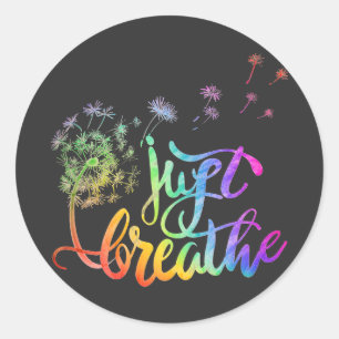 Distressed lettering- Just breathe dandelion Classic Round Sticker