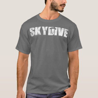 Distressed Look Skydiving Gift For Skydivers T-Shirt