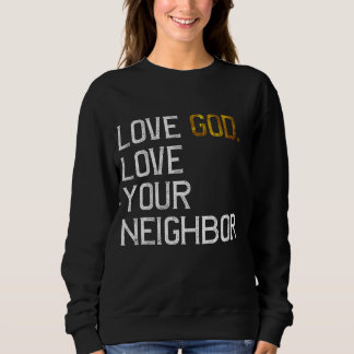 Distressed Love God Love Your Neighbour, Jesus Liv Sweatshirt