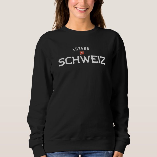 Distressed Luzern Schweiz (Lucerne Switzerland) Sweatshirt (Front)