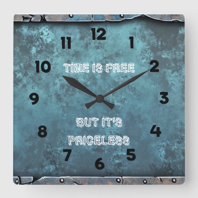 DISTRESSED METAL LOOK TIME IS FREE BUT PRICELESS SQUARE WALL CLOCK (Front)