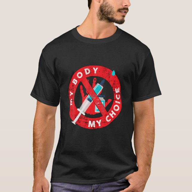 Distressed My Body My Choice Anti-Vaccination T-Shirt (Front)