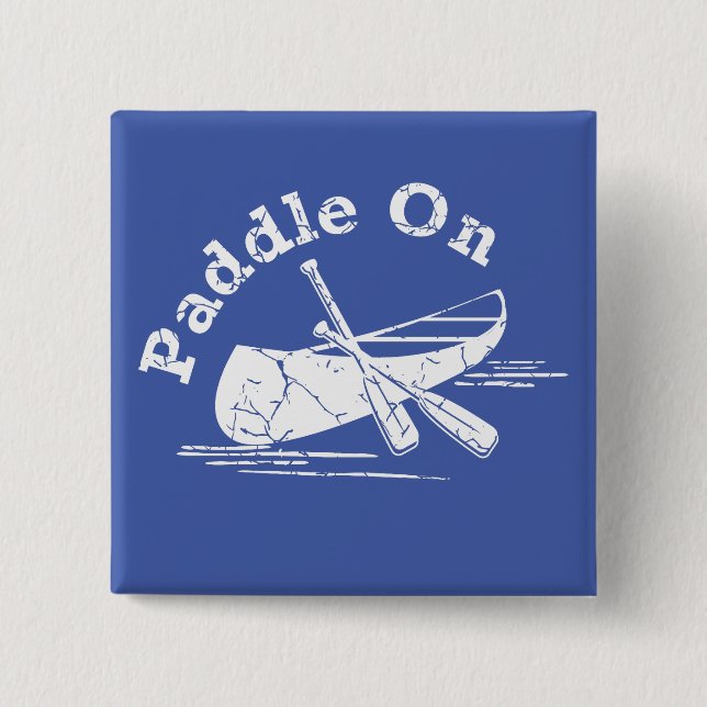 Distressed Paddle On Design - Square Button (Front)
