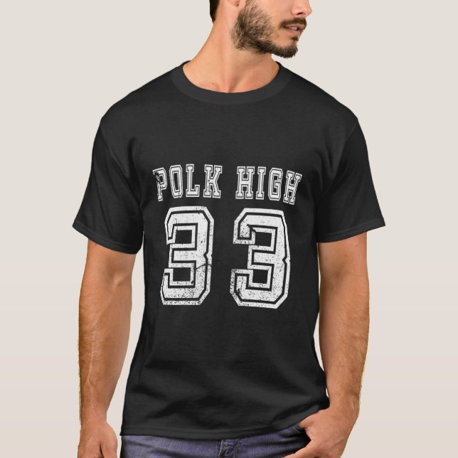 Distressed Polk High 33 Bundy T-Shirt (Front)