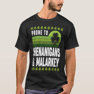 Distressed Prone To Shenanigans And Malarkey St Pa T-Shirt