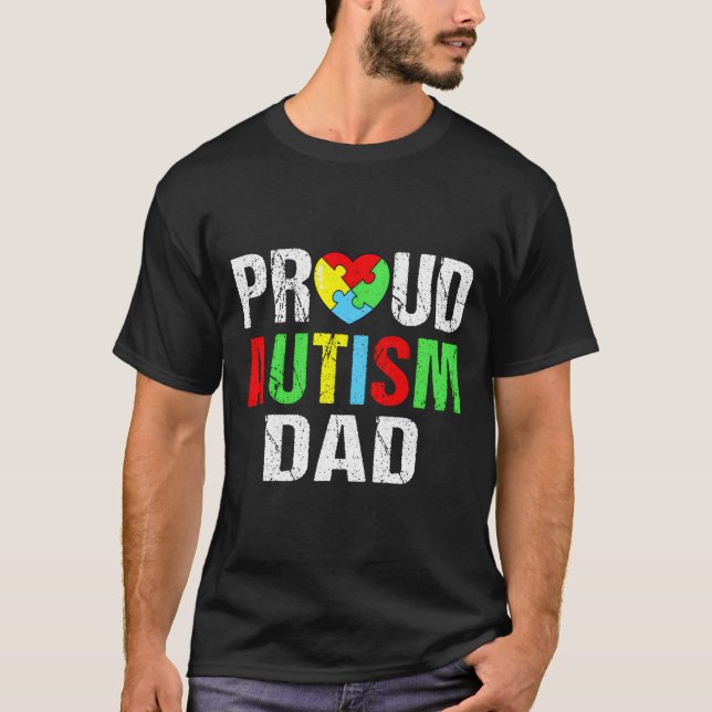 Distressed Proud Autism Dad He Family T-Shirt (Front)