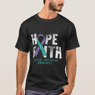 Distressed Quote Faith Hope Suicide Prevention Awa T-Shirt