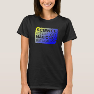 Distressed Quote Science Like Magic But Real Geek T-Shirt