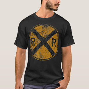 Distressed Railroad Crossing Sign Very Cool T-Shirt