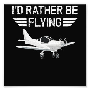 Distressed Rather Be Flying Funny Aeroplane Pilot Photo Print