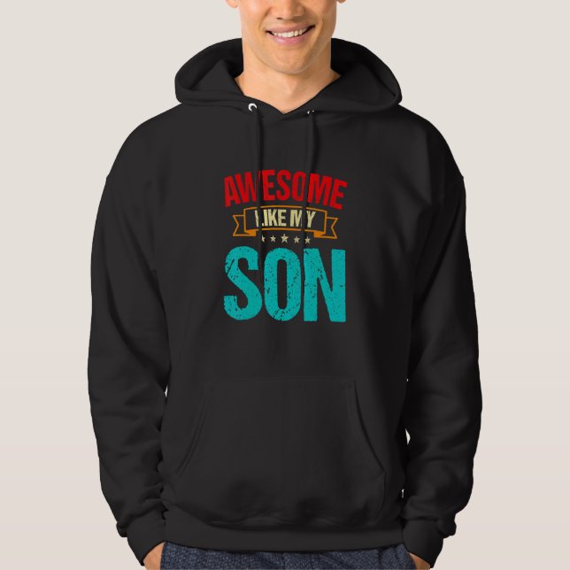 Distressed Retro Awesome Like My Son Parents' Day Hoodie (Front)