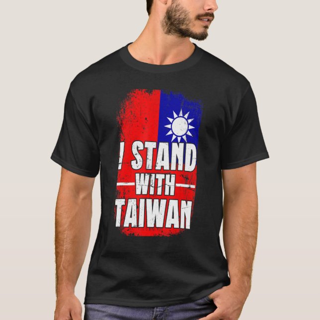 Distressed Taiwanese Flag I Stand With Taiwan Flag T-Shirt (Front)