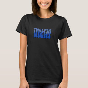 Distressed Twelfth Night Shakespeare Title Comedy  T-Shirt