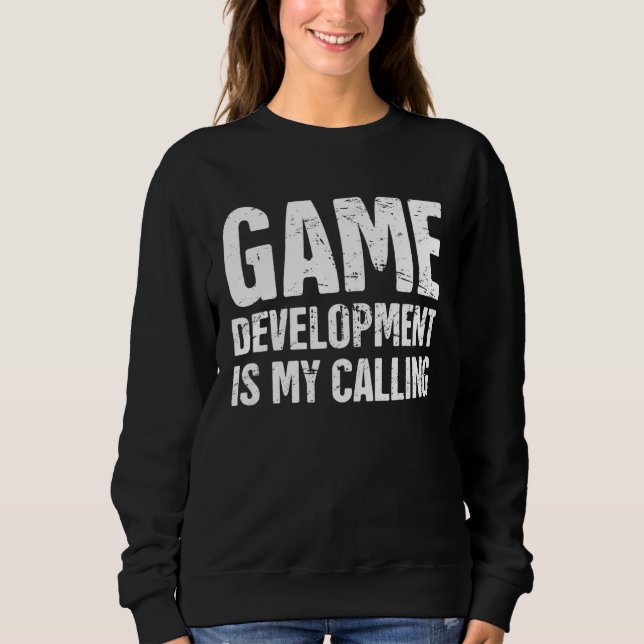 Distressed  Video Game Developer Indie Game Develo Sweatshirt (Front)