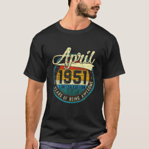 Distressed Vintage April 1951 70Th Birthday Gift 7 T-Shirt
