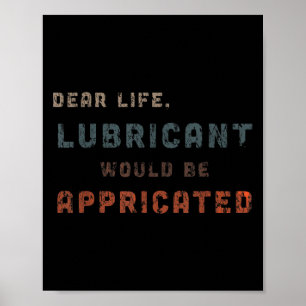 Distressed Vintage Dear Life Lubricant Would Be Ap Poster