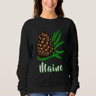 Distressed Visit Maine Vacation Pinecone Pine Tree Sweatshirt