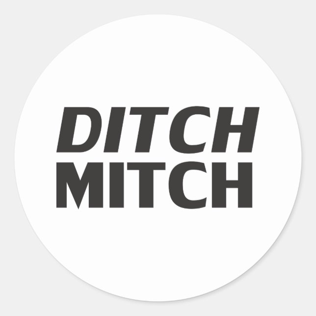 Ditch Mitch white black modern typography funny Classic Round Sticker (Front)