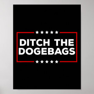 Ditch The Dogegs Anti Doge Trump Poster